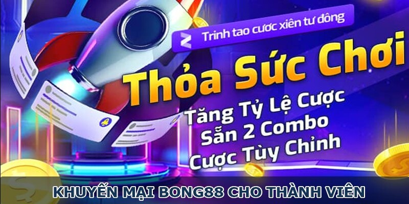 Bong88 khuyến mãi khủng mỗi ngày